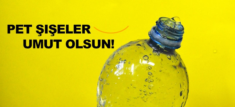 Pet Şişeler Umut Olsun